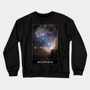 High Resolution Astronomy Open Cluster NGC 602 Crewneck Sweatshirt